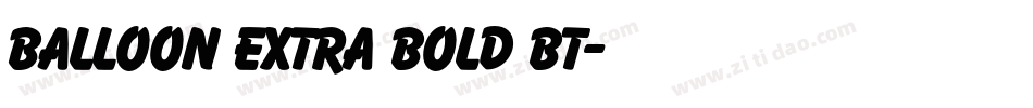 Balloon Extra Bold BT字体转换